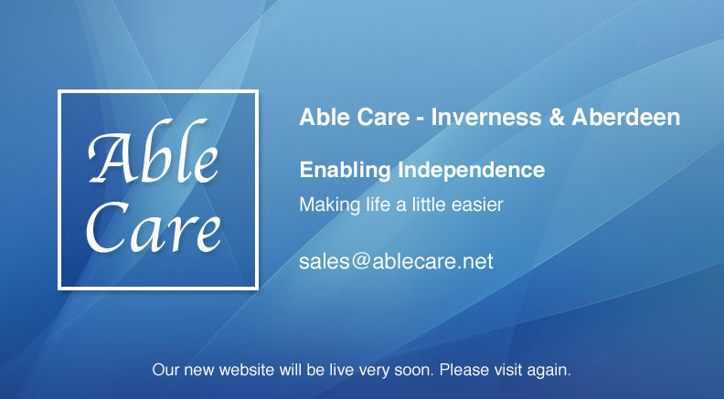 Able Care - Inverness and Aberdeen. Stair lifts and mobilty aids. Enabling independence. sales@ablecare.net Our new website will be live very soon. Please visit again.